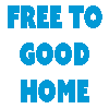 Free to Good Home